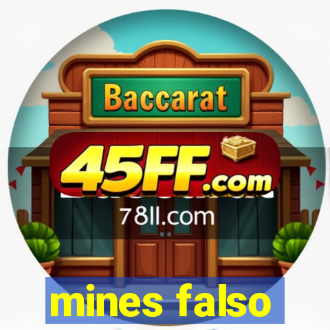 mines falso